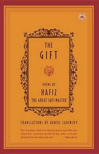 Cover image for The Gift: Poems by Hafiz, the Great Sufi Master