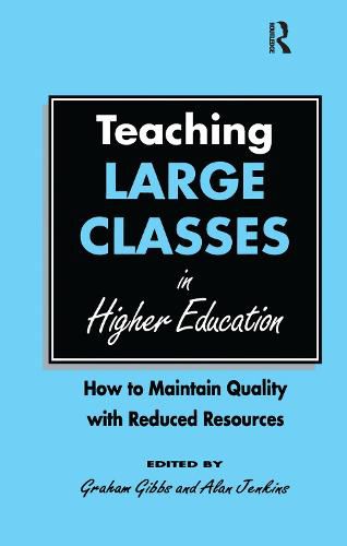 Cover image for Teaching Large Classes in Higher Education: How to Maintain Quality with Reduced Resources