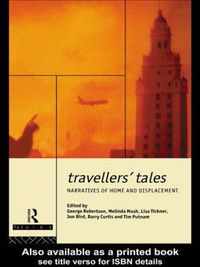 Cover image for Travellers' Tales: Narratives of Home and Displacement