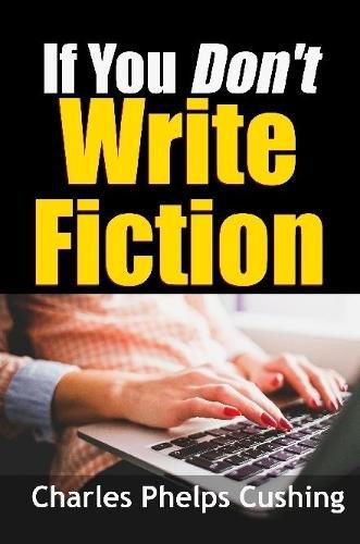 If You Don't Write Fiction