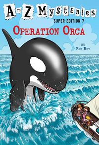 Cover image for A to Z Mysteries Super Edition #7: Operation Orca