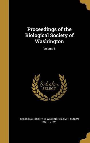 Cover image for Proceedings of the Biological Society of Washington; Volume 8
