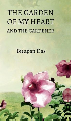 Cover image for The Garden of My Heart and the Gardener