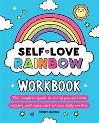 Cover image for Self-Love Rainbow Workbook