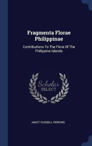Cover image for Fragmenta Florae Philippinae: Contributions to the Flora of the Philippine Islands