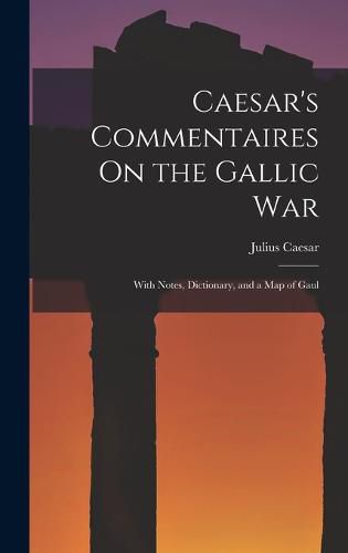 Cover image for Caesar's Commentaires On the Gallic War