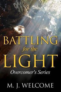 Cover image for Battling for the Light: Overcomer's Series