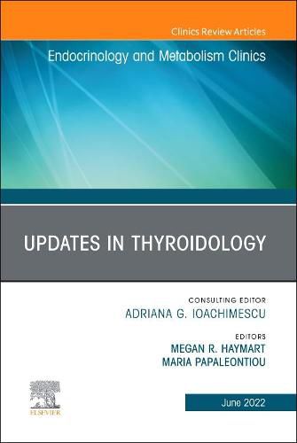 Cover image for Updates in Thyroidology, An Issue of Endocrinology and Metabolism Clinics of North America