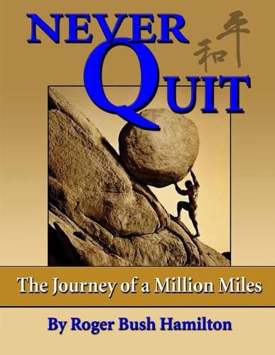 Cover image for Never Quit: (The Journey of a Million Miles)