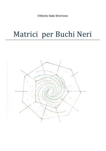 Cover image for Matrici per Buchi Neri