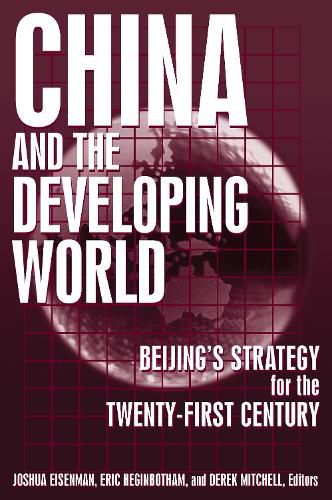 China and the Developing World: Beijing's Strategy for the Twenty-first Century