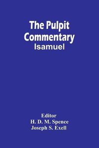 Cover image for The Pulpit Commentary; Isamuel