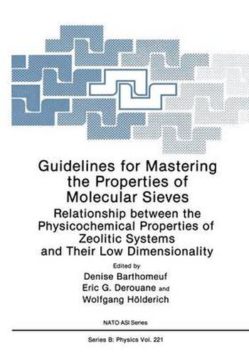 Cover image for Guidelines for Mastering the Properties of Molecular Sieves: Relationship between the Physicochemical Properties of Zeolitic Systems and Their Low Dimensionality