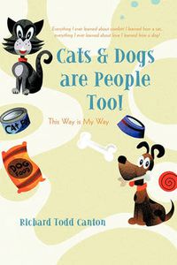 Cover image for Cats & Dogs Are People Too!