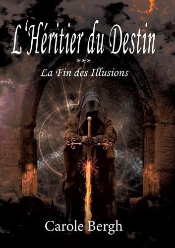 Cover image for L'Heritier du Destin Tome 3: La Fin des Illusions
