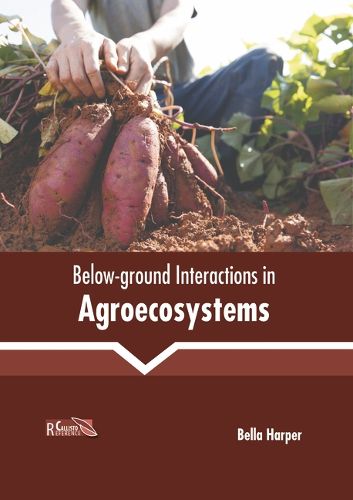 Cover image for Below-Ground Interactions in Agroecosystems
