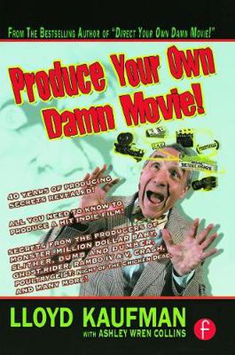 Cover image for Produce Your Own Damn Movie!