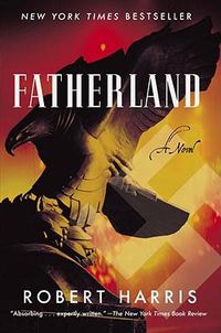 Cover image for Fatherland: A Novel