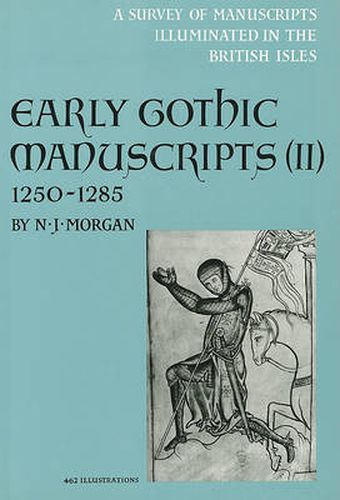 Cover image for A Survey of Manuscripts Illuminated in the British Isles: Early Gothic Manuscripts 1250-85