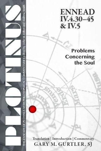 Cover image for Plotinus Ennead IV.4.30-45 & IV.5: Problems Concerning the Soul