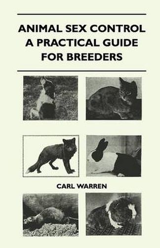 Animal Sex Control - A Practical Guide For Breeders