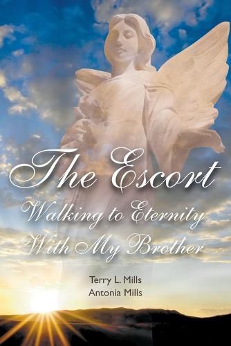 Cover image for The Escort: Walking to Eternity With My Brother