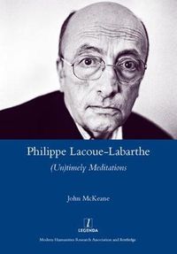 Cover image for Philippe Lacoue-Labarthe: (Un)timely Meditations
