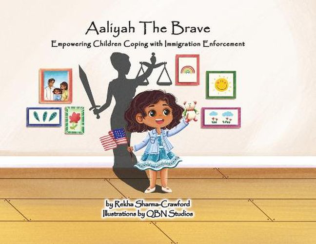 Aaliyah The Brave: Empowering Children Coping with Immigration Enforcement