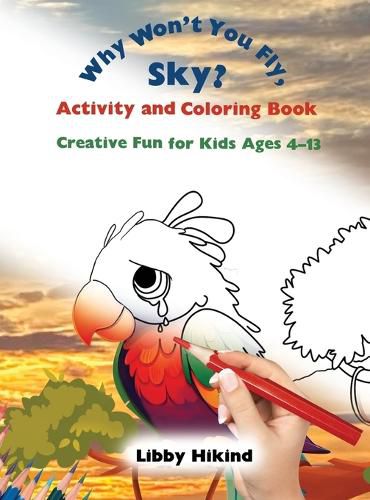 Cover image for Why Won't You Fly, Sky? Activity and Coloring Book