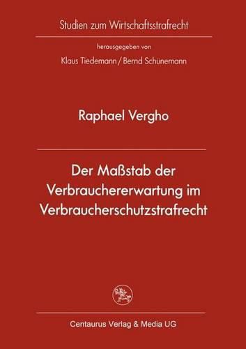 Cover image for Der Massstab der Verbrauchererwartung im Verbraucherschutzstrafrecht