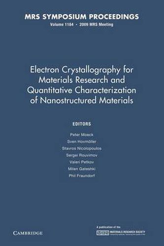 Cover image for Electron Crystallography for Materials Research and Quantitive Characterization of Nanostructured Materials: Volume 1184