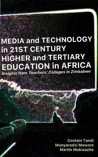 Cover image for Media and Technology in 21st Century Higher and Tertiary Education in Africa