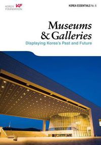Cover image for Museums and Galleries: Displaying Korea's Past and Future