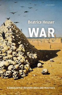 Cover image for War: A Genealogy of Western Ideas and Practices