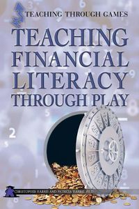 Cover image for Teaching Financial Literacy Through Play