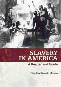 Cover image for Slavery In America: A Reader And Guide