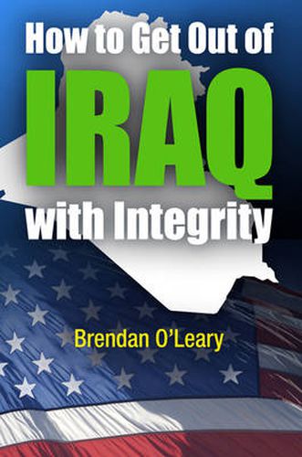 Cover image for How to Get Out of Iraq with Integrity