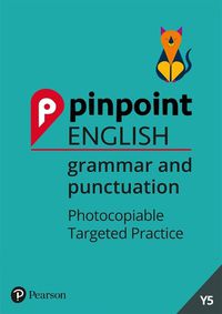 Cover image for Pinpoint English Grammar and Punctuation Year 5: Photocopiable Targeted Practice