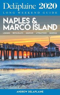 Cover image for Naples & Marco Island - The Delaplaine 2020 Long Weekend Guide