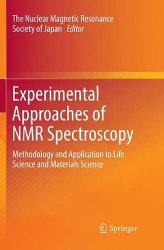 Cover image for Experimental Approaches of NMR Spectroscopy: Methodology and Application to Life Science and Materials Science