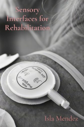 Cover image for Sensory Interfaces for Rehabilitation