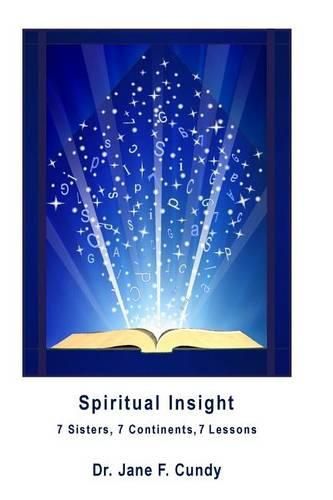 Cover image for Spiritual Insight: 7 Sisters 7 Continents 7 Lessons