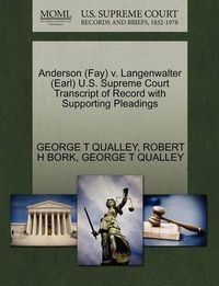 Cover image for Anderson (Fay) V. Langenwalter (Earl) U.S. Supreme Court Transcript of Record with Supporting Pleadings