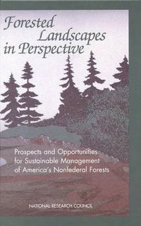 Cover image for Forested Landscapes in Perspective: Prospects and Opportunities for Sustainable Management of America's Nonfederal Forests