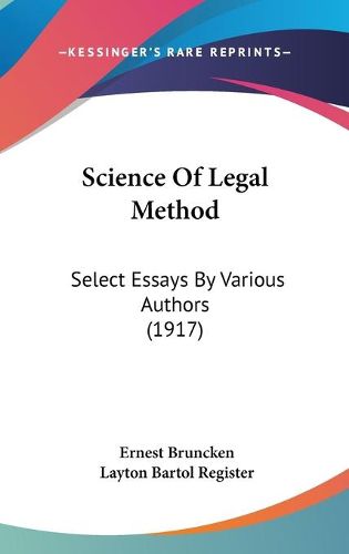 Cover image for Science of Legal Method: Select Essays by Various Authors (1917)