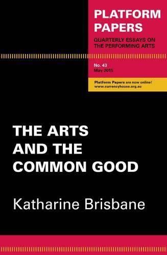 Platform Papers 43: The Arts and the Common Good