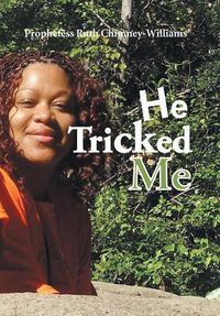 Cover image for He Tricked Me