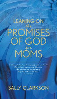 Cover image for Leaning on the Promises of God for Moms