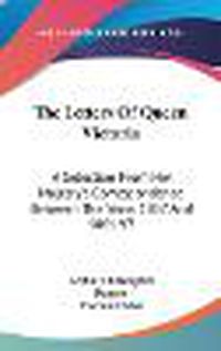 Cover image for The Letters of Queen Victoria: A Selection from Her Majesty's Correspondence Between the Years 1837 and 1861 V3