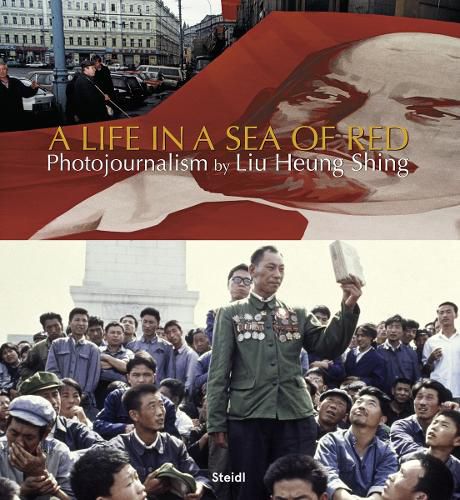 Cover image for Liu Heung Shing: A Life in a Sea of Red